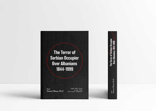 The Terror of Serbian Occupier Over Albanians 1844-1999 (E-Book)